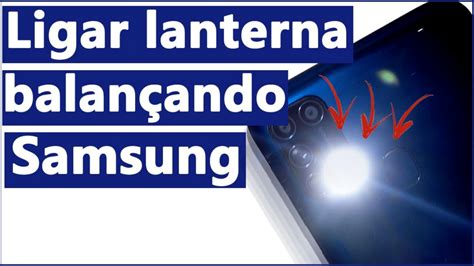 COMO LIGAR a LANTERNA do CELULAR SAMSUNG。